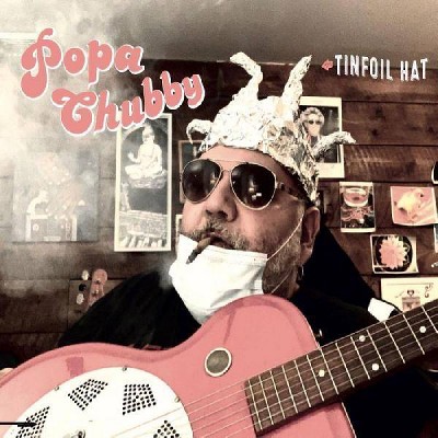 Popa Chubby - Tinfoil Hat (Vinyl)