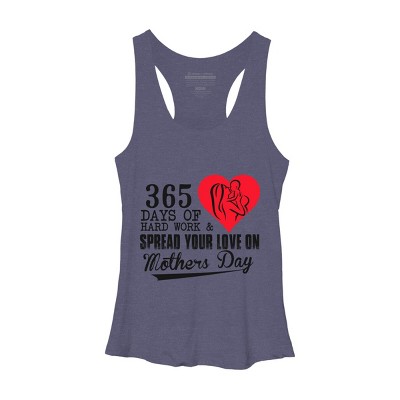 Women's Design By Humans Mother's Day 365 Days of Hard Work and Love By kuntee Racerback Tank Top