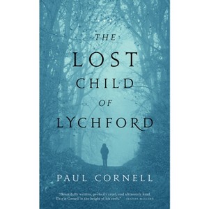 The Lost Child of Lychford - (Witches of Lychford) by  Paul Cornell (Paperback) - 1 of 1