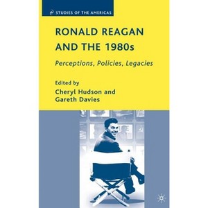 Ronald Reagan and the 1980s - (Studies of the Americas) by  C Hudson & G Davies (Hardcover) - 1 of 1