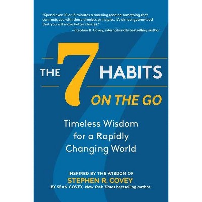 The 7 Habits on the Go - by  Stephen R Covey (Paperback)