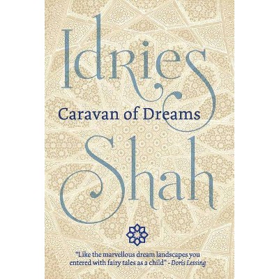 Caravan of Dreams - by  Idries Shah (Hardcover)