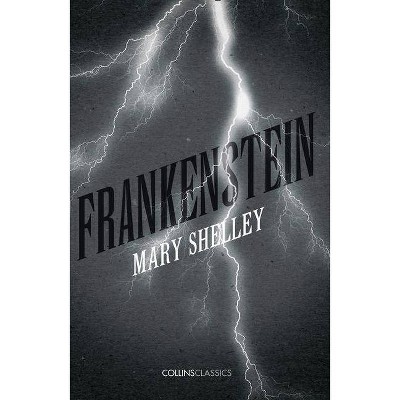 Frankenstein (Collins Classics) - by  Mary Shelley (Paperback)