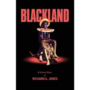 Blackland - by  Richard a Jones (Paperback) - 1 of 1
