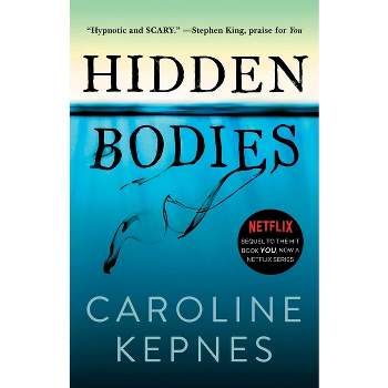 Hidden Bodies - (You) by  Caroline Kepnes (Paperback)