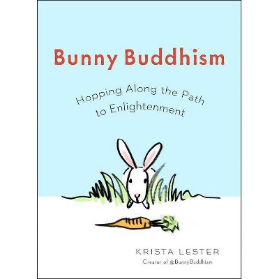 Bunny Buddhism - by  Krista Lester (Paperback)