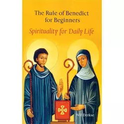 The Rule of Benedict for Beginners - by  Wil Derkse (Paperback)