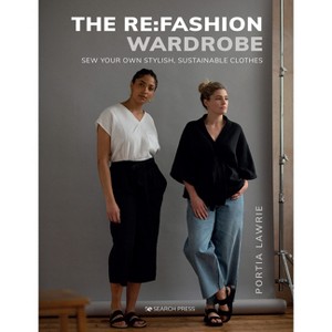 The RE: Fashion Wardrobe - by  Portia Lawrie (Paperback) - 1 of 1