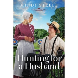 Hunting for a Husband - (The Heart of the Amish) by  Mindy Steele (Paperback) - 1 of 1