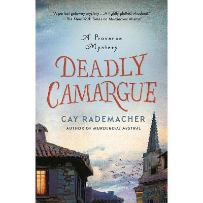 Deadly Camargue - (Roger Blanc, 2) by  Cay Rademacher (Paperback)