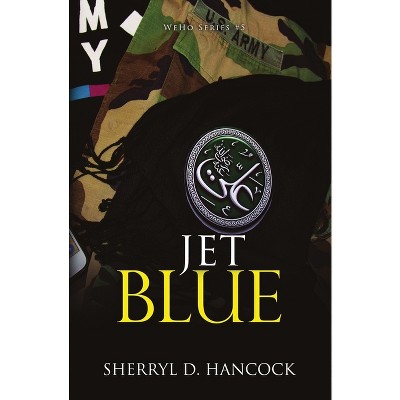 Jet Blue - (Weho) by  Sherryl D Hancock (Paperback)