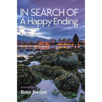 In Search of a Happy Ending - by  Rosa Jordan (Paperback)