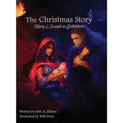The Christmas Story - by  John a Jillions (Hardcover)