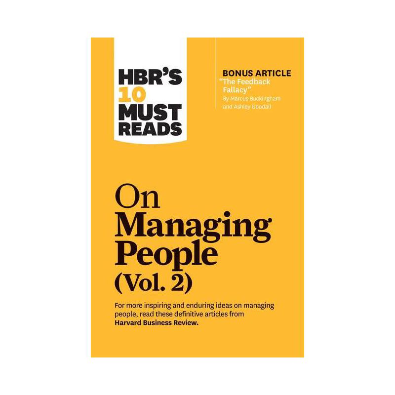 Hbr's 10 Must Reads on Managing People, Vol. 2 (with Bonus Article "The Feedback Fallacy" by Marcus Buckingham and Ashley Goodall) - (Paperback), 1 of 2