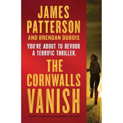 The Cornwalls Vanish (Previously Published as the Cornwalls Are Gone) (Amy Cornwall) - by James Patterson (Paperback)