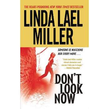 Don't Look Now - by  Linda Lael Miller (Paperback)