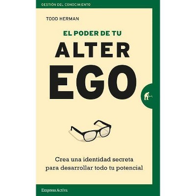  Poder de Tu Alter Ego, El - by  Todd Herman (Paperback) 