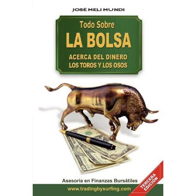 Todo Sobre La Bolsa - by  Jose Meli (Paperback)