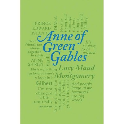 Anne of Green Gables - (Word Cloud Classics) by  Lucy Maud Montgomery (Paperback)