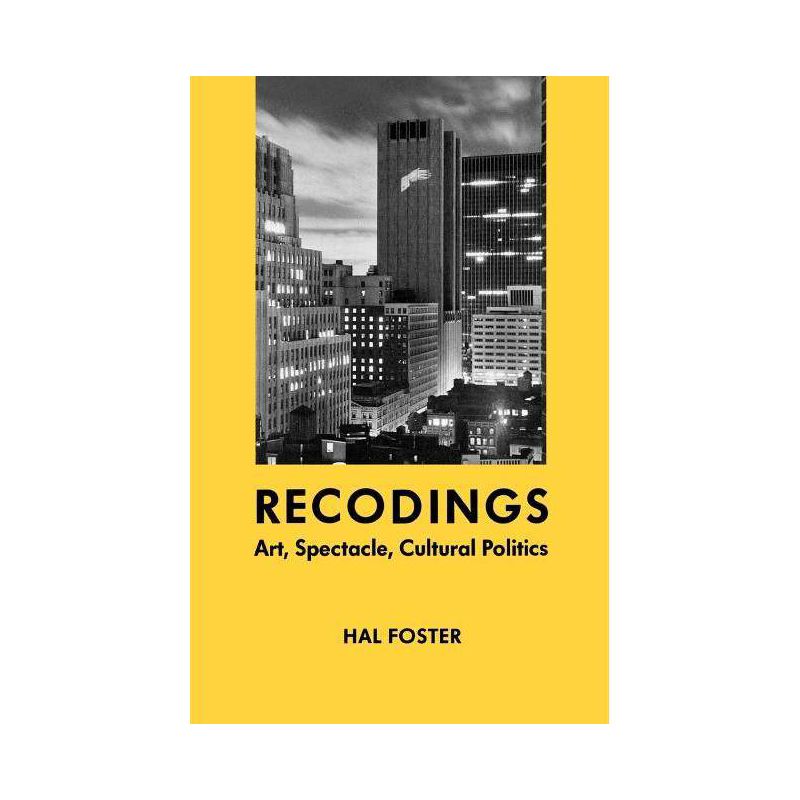 Recodings - by  Hal Foster (Paperback), 1 of 2