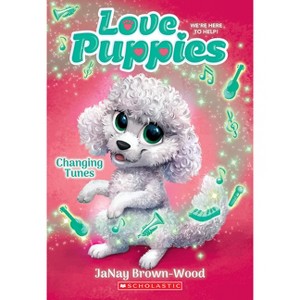 Changing Tunes (Love Puppies #5) - by  Janay Brown-Wood (Paperback) - 1 of 1