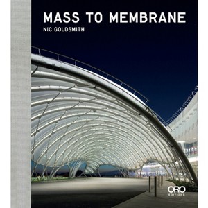 Mass to Membrane - by  Nicholas Goldsmith (Hardcover) - 1 of 1