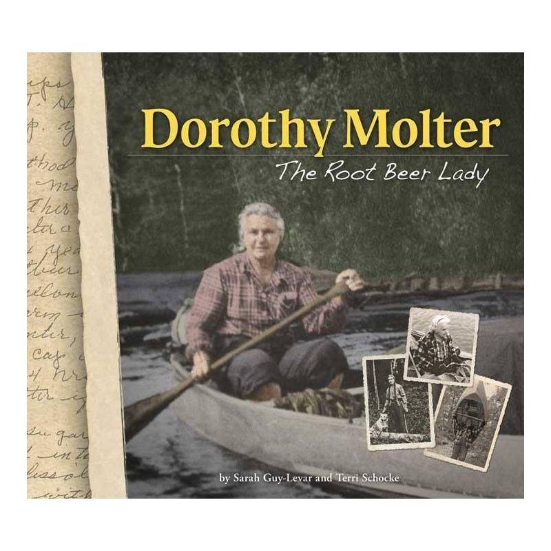 Dorothy Molter - by  Sarah Guy-Levar & Terri Schocke (Paperback), 1 of 2