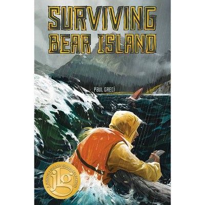 Surviving Bear Island - by  Paul Greci (Paperback)