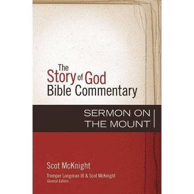 Sermon on the Mount, 21 - (Story of God Bible Commentary) by  Scot McKnight (Hardcover)