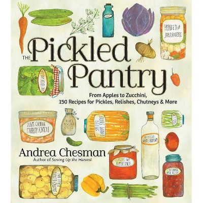 The Pickled Pantry - by  Andrea Chesman (Paperback)