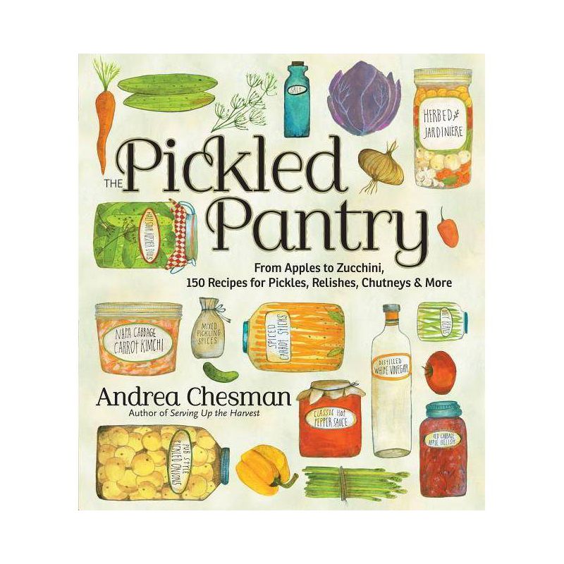 The Pickled Pantry - by  Andrea Chesman (Paperback), 1 of 2