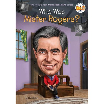 Who Was Mister Rogers? -  (Who Was...?) by Diane Bailey (Paperback)