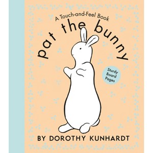 Pat the Bunny - (Touch-And-Feel) by  Dorothy Kunhardt (Board Book) - 1 of 1
