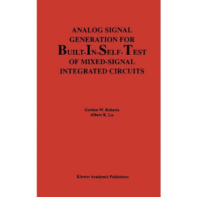Analog Signal Generation for Built-In-Self-Test of Mixed-Signal Integrated Circuits - (The Springer International Engineering and Computer Science)