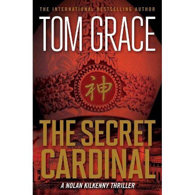 The Secret Cardinal - (Nolan Kilkenny) by  Tom Grace (Paperback)