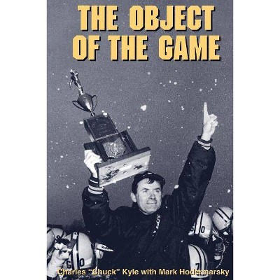 Object of the Game - by  Kyle-Hodermarsky (Paperback)