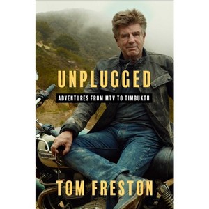 Unplugged - by  Tom Freston (Hardcover) - 1 of 1