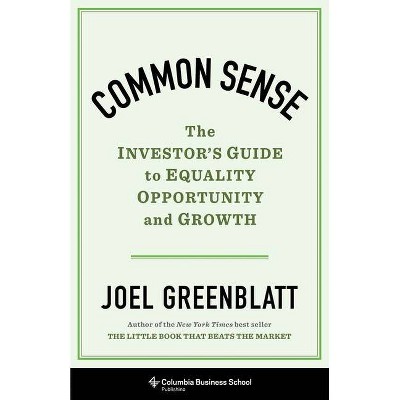 Common Sense - by  Joel Greenblatt (Hardcover)