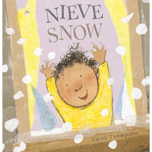 Nieve/Snow - (Whatever the Weather (Spanish/English)) by  Carol Thompson (Board Book) - image 1 of 1