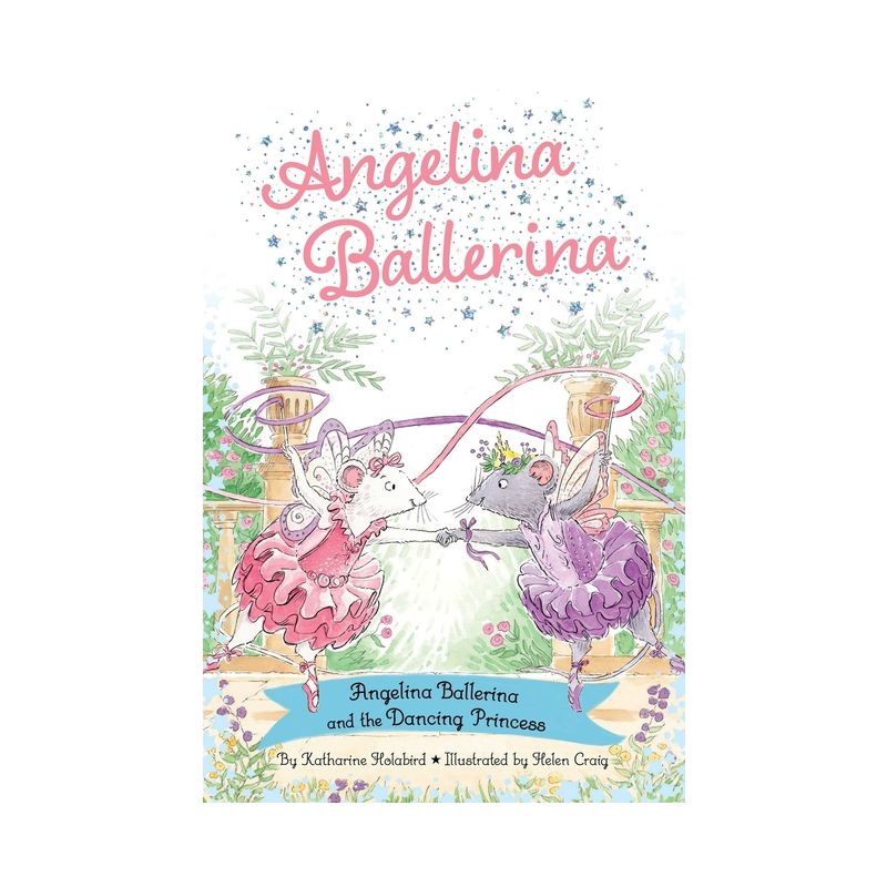 Angelina Ballerina and the Dancing Princess - by Katharine Holabird, 1 of 2