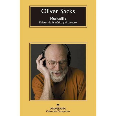 Musicofilia - by  Oliver Sacks (Paperback)