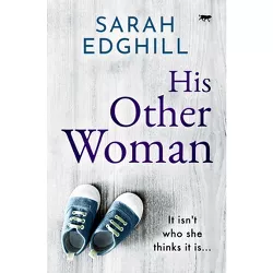 His Other Woman - by  Sarah Edghill (Paperback)