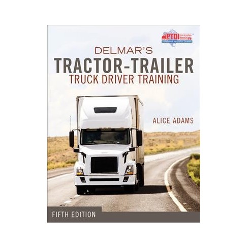 Delmar S Tractor Trailer Truck Driver Training 4th Edition Answers