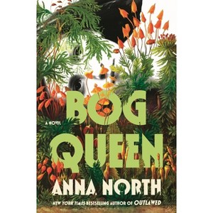 Bog Queen - by  Anna North (Hardcover) - 1 of 1