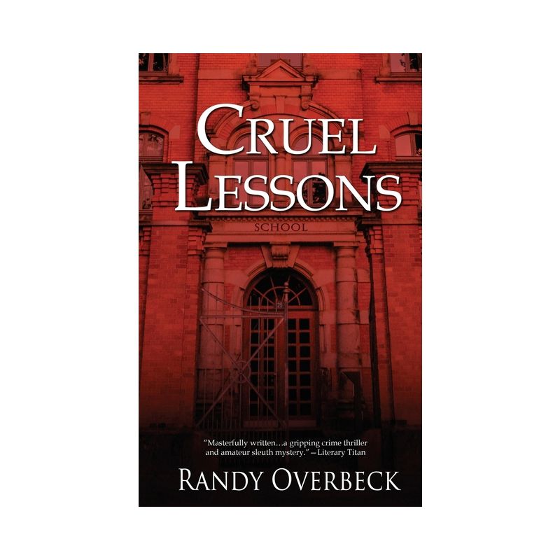 Cruel Lessons - (Lessons in Peril) by  Randy Overbeck (Paperback), 1 of 2