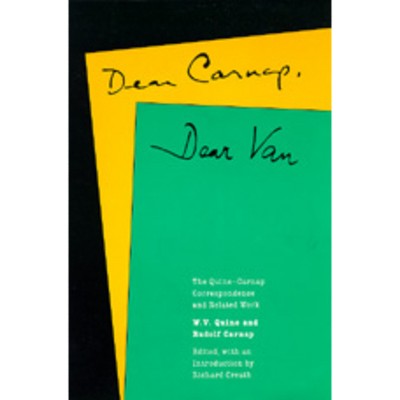 Dear Carnap, Dear Van - (Centennial Books) by  W V Quine & Rudolf Carnap (Hardcover)