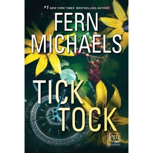 Tick Tock - (Sisterhood) by  Fern Michaels (Paperback) - 1 of 1