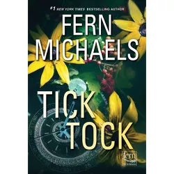 Tick Tock - (Sisterhood) by  Fern Michaels (Paperback)