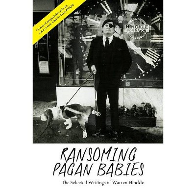 Ransoming Pagan Babies - by  Warren Hinckle (Hardcover)