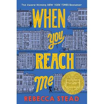 When You Reach Me - By Rebecca Stead ( Paperback )